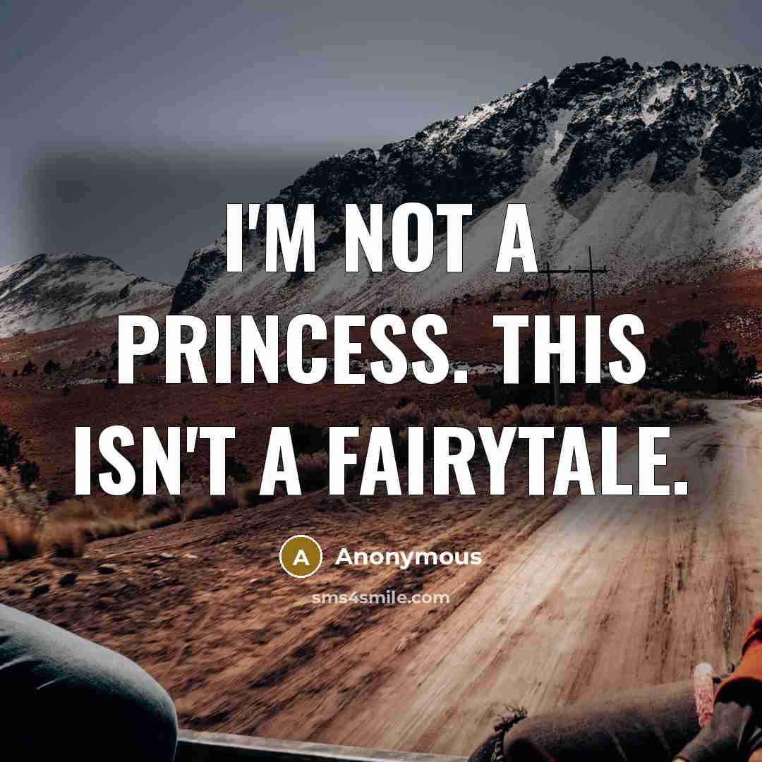 “I'm not a princess. This isn't a fairytale.…” quote by Anonymous