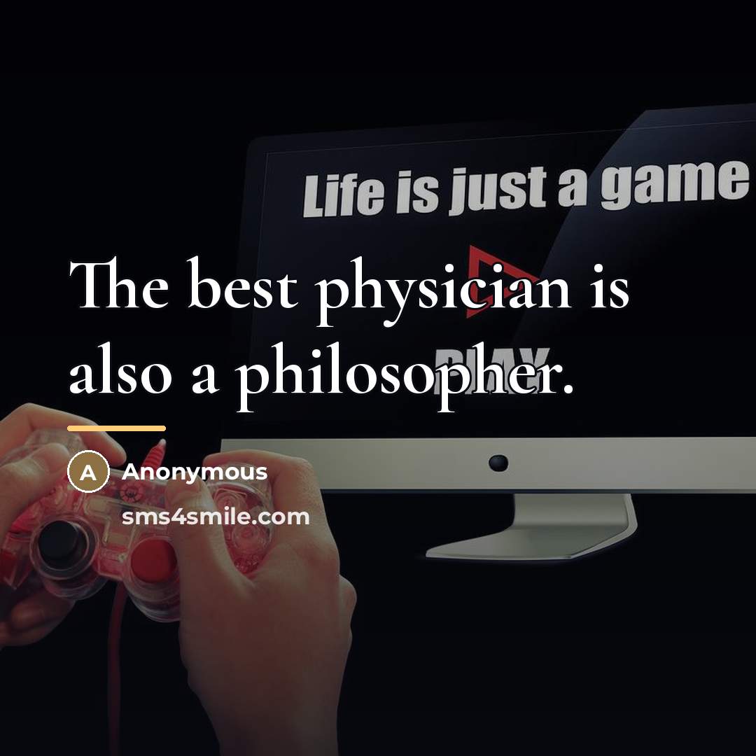 “The best physician is also a philosopher.…” quote by Anonymous