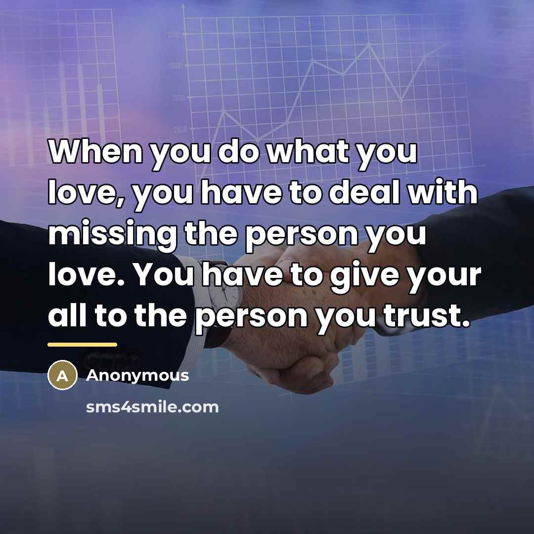 “When you do what you love, you have to deal…” quote by Anonymous