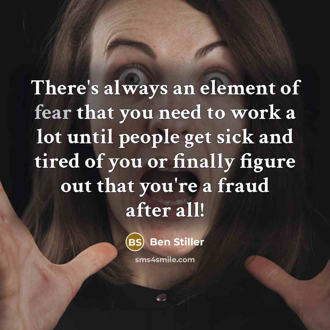 “There's always an element of fear that you need to…” quote by Ben Stiller
