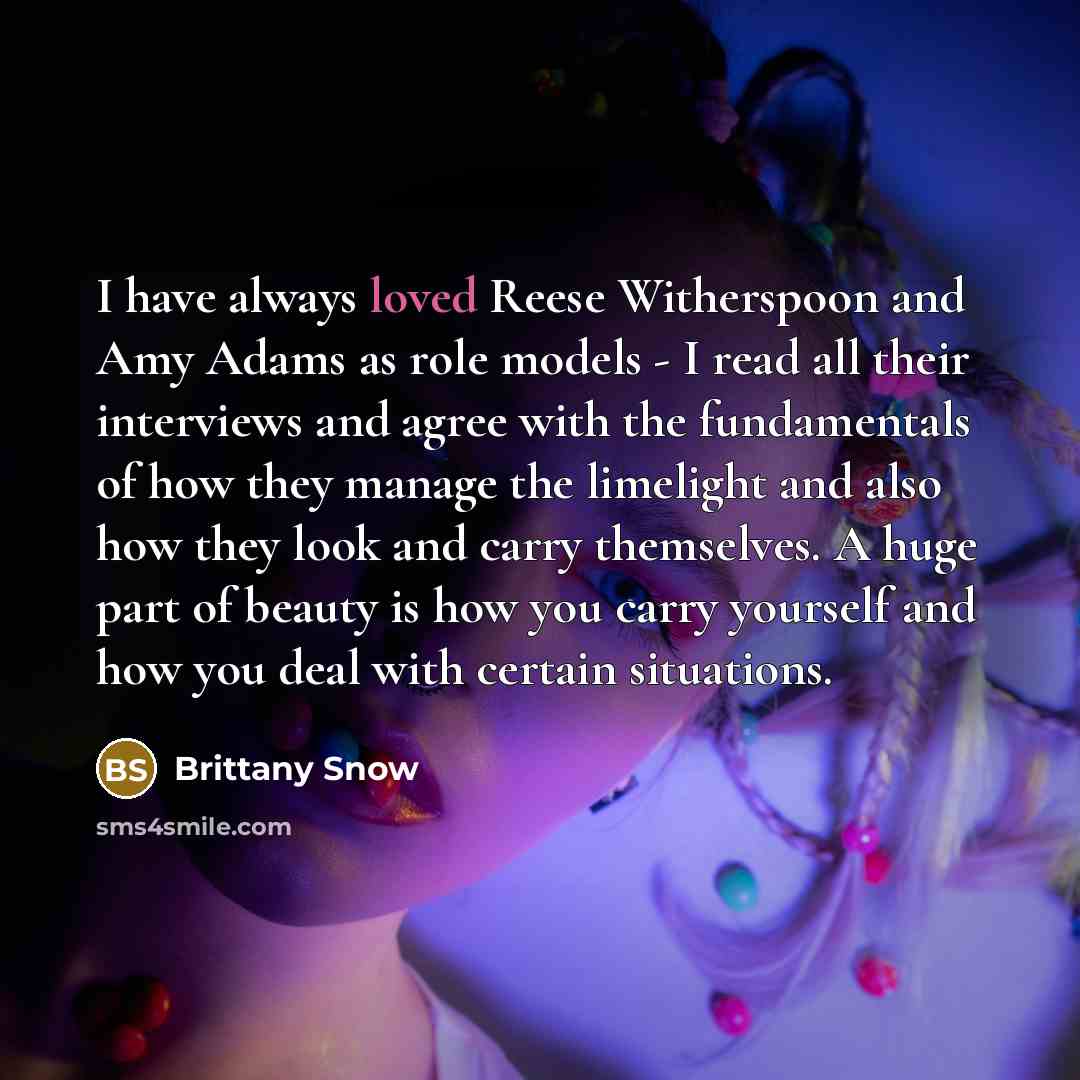 “I have always loved Reese Witherspoon and Amy Adams as…” quote by Brittany Snow