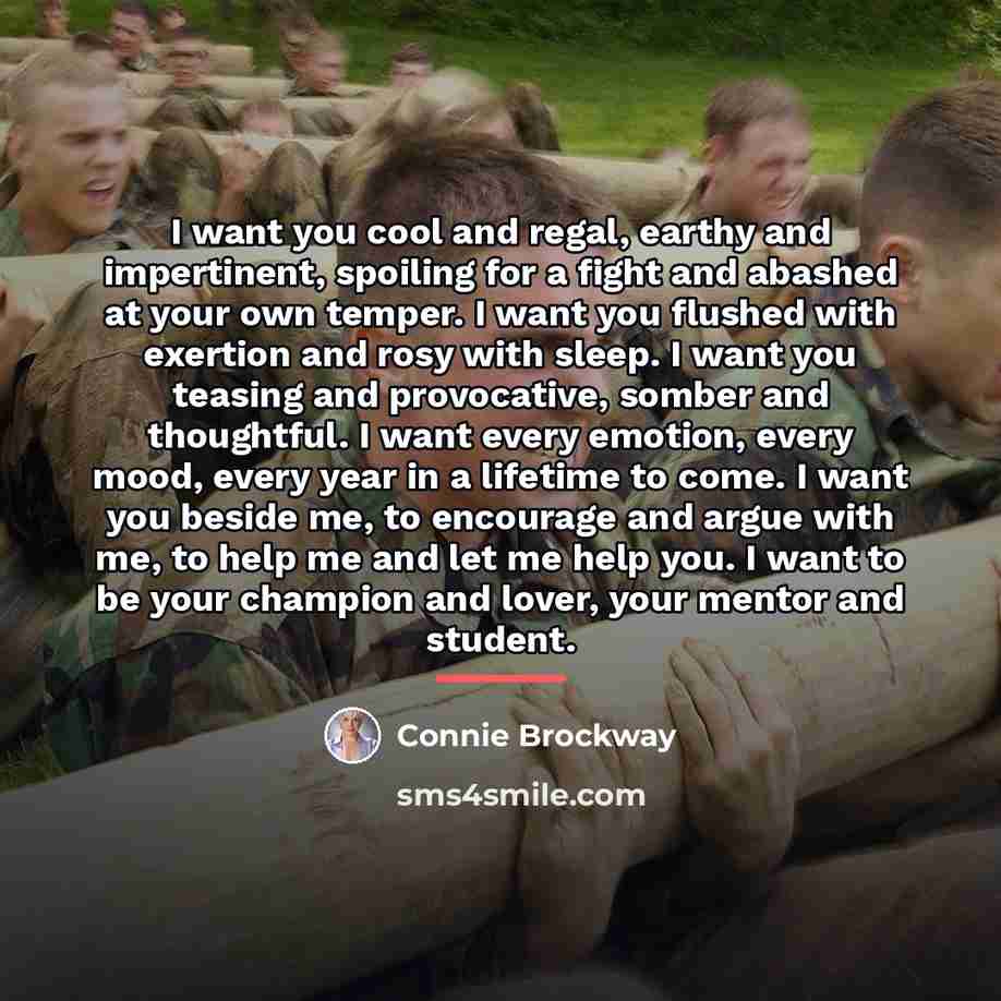 “I want you cool and regal, earthy and impertinent, spoiling…” quote by Connie Brockway
