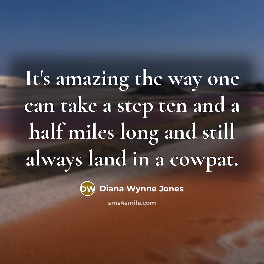“It's amazing the way one can take a step ten…” quote by Diana Wynne Jones