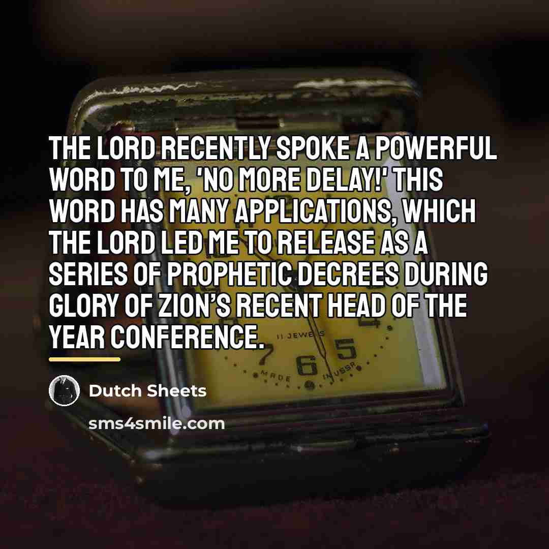 “The Lord recently spoke a powerful word to me, 'No…” quote by Dutch Sheets