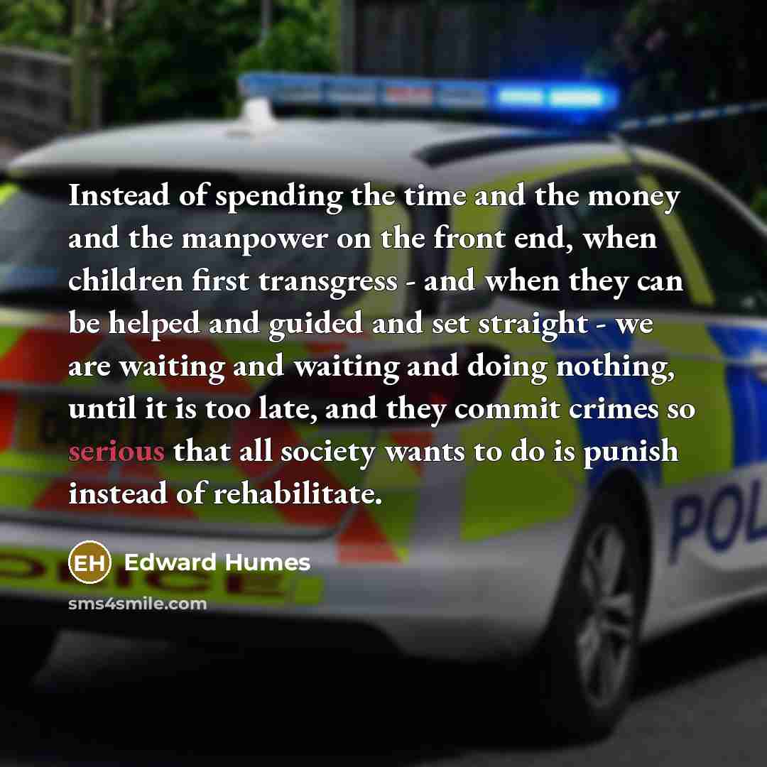 “Instead of spending the time and the money and the…” quote by Edward Humes