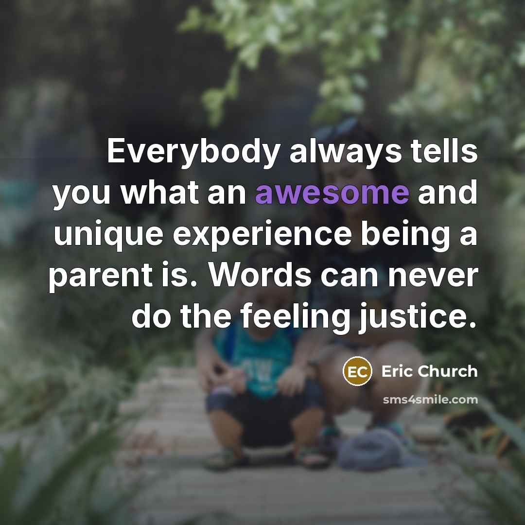 “Everybody always tells you what an awesome and unique experience…” quote by Eric Church