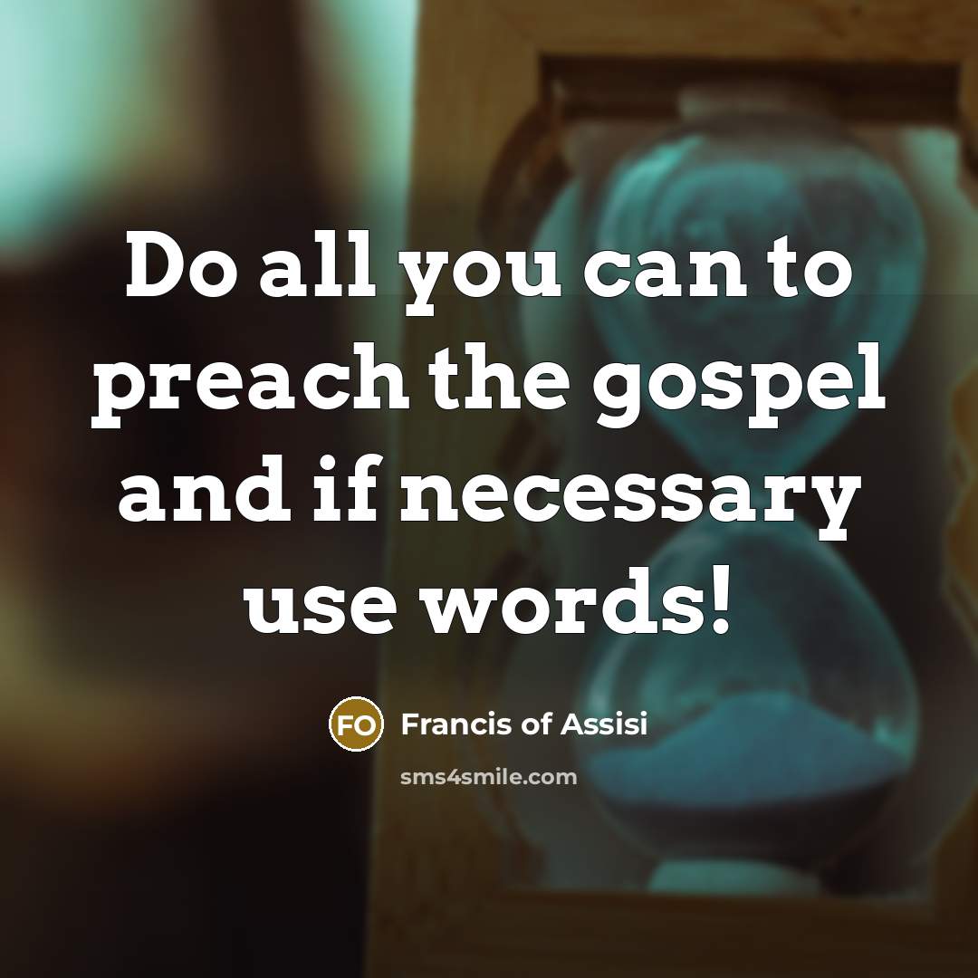 “Do all you can to preach the gospel and if…” quote by Francis of Assisi