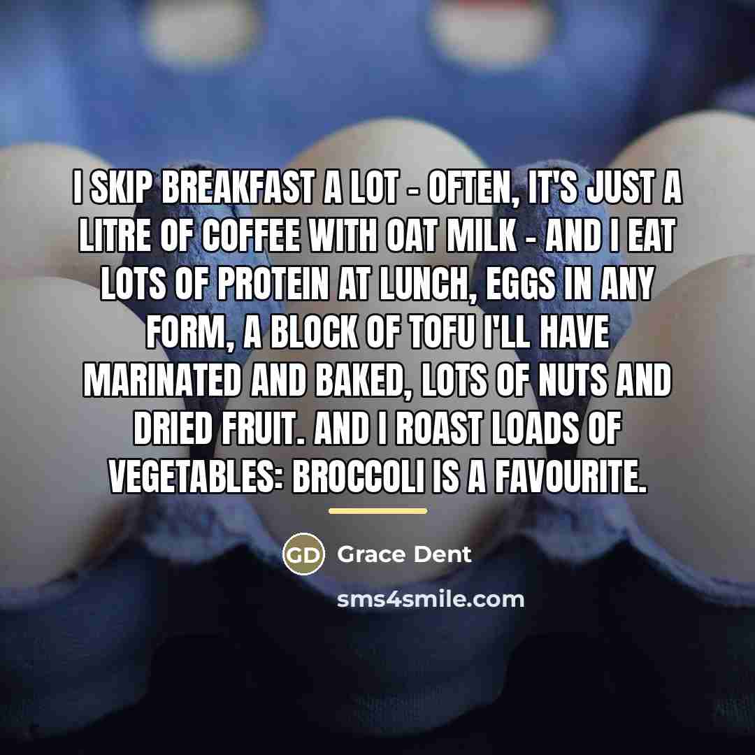“I skip breakfast a lot - often, it's just a…” quote by Grace Dent
