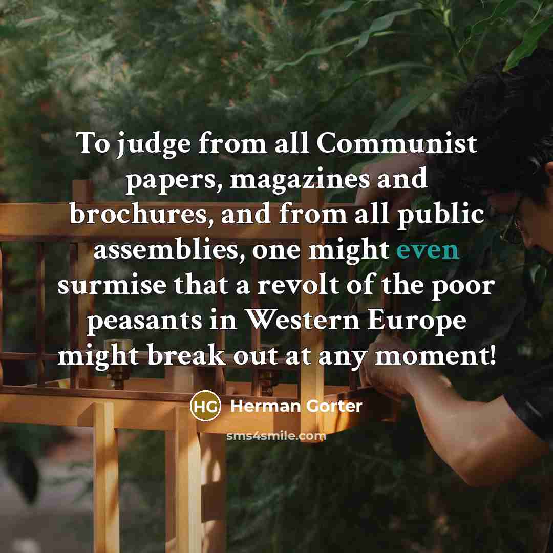“To judge from all Communist papers, magazines and brochures, and…” quote by Herman Gorter