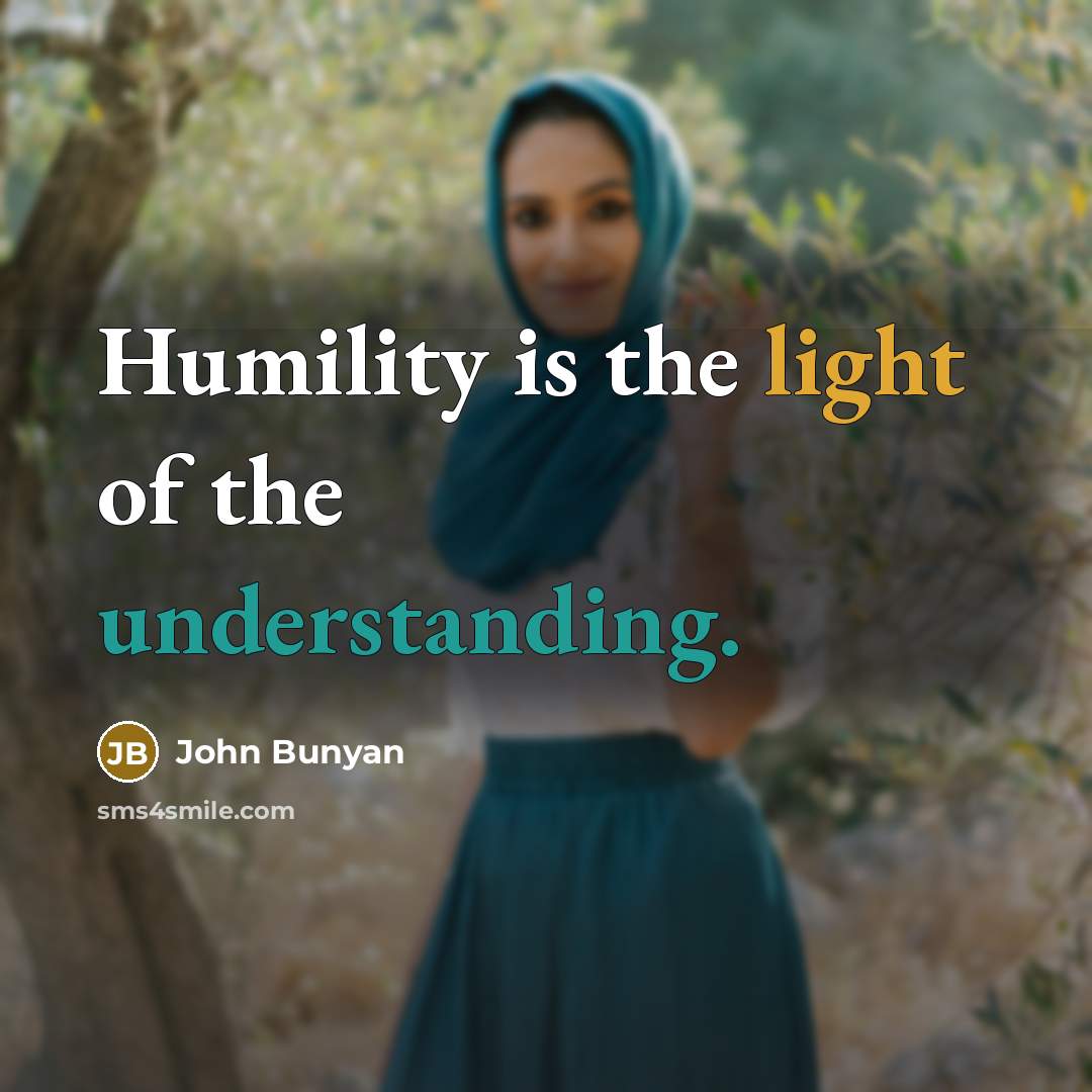 “Humility is the light of the understanding.…” quote by John Bunyan