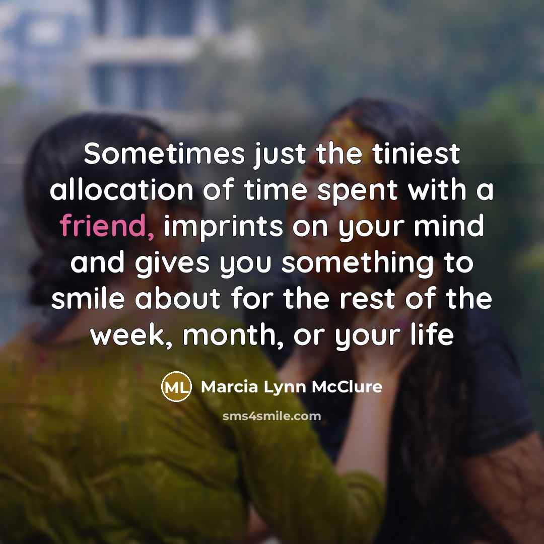 “Sometimes just the tiniest allocation of time spent with a…” quote by Marcia Lynn McClure