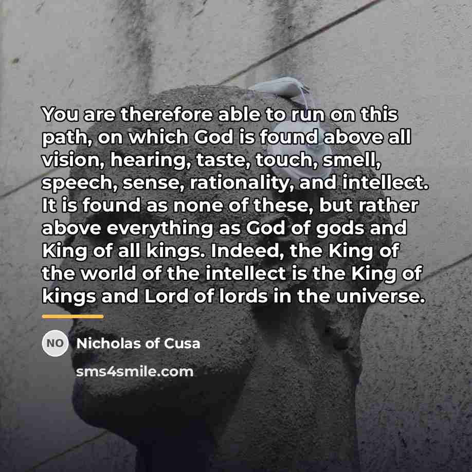 “You are therefore able to run on this path, on…” quote by Nicholas of Cusa