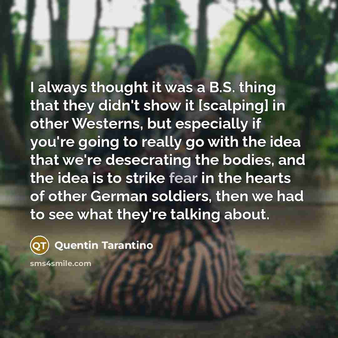 “I always thought it was a B.S. thing that they…” quote by Quentin Tarantino