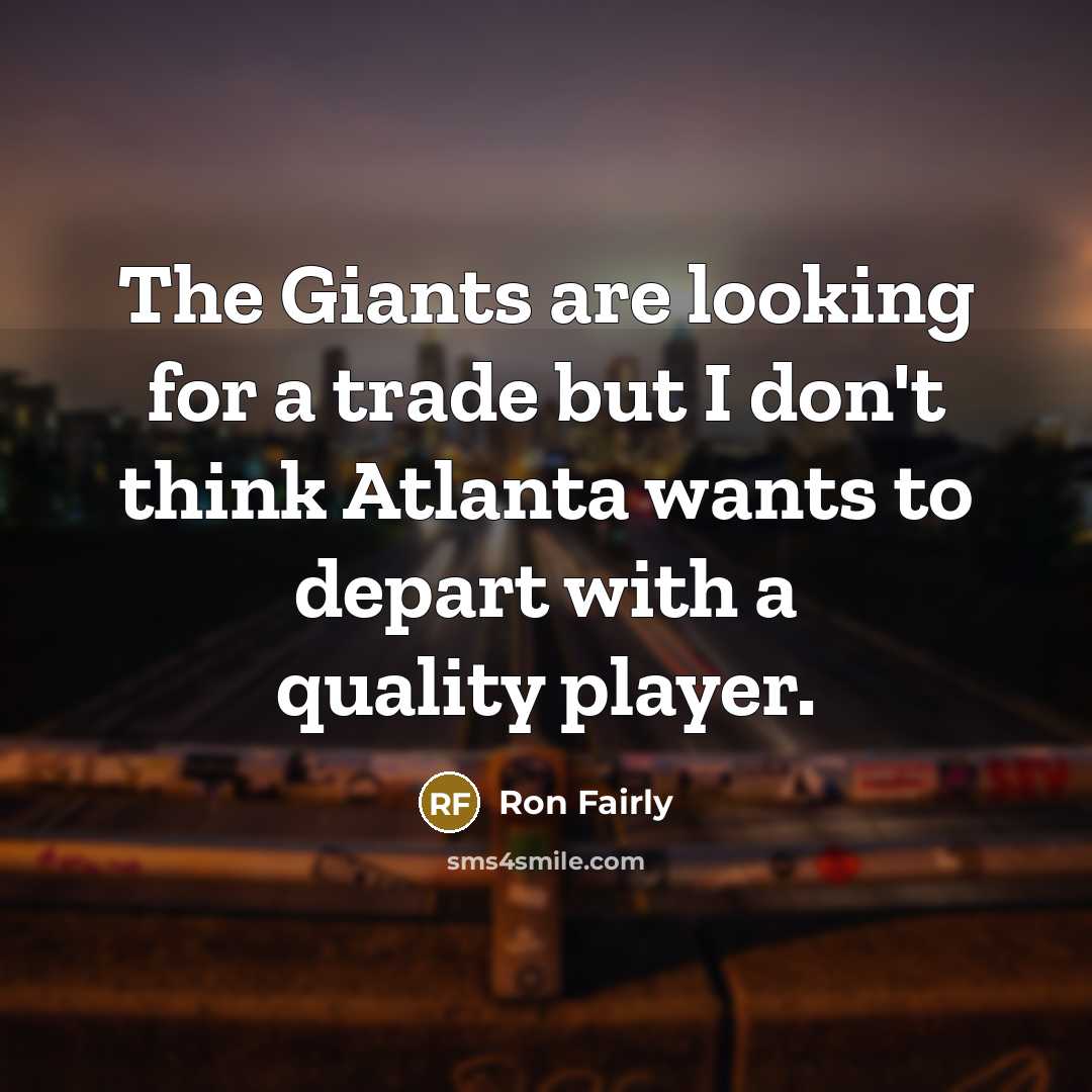 “The Giants are looking for a trade but I don't…” quote by Ron Fairly
