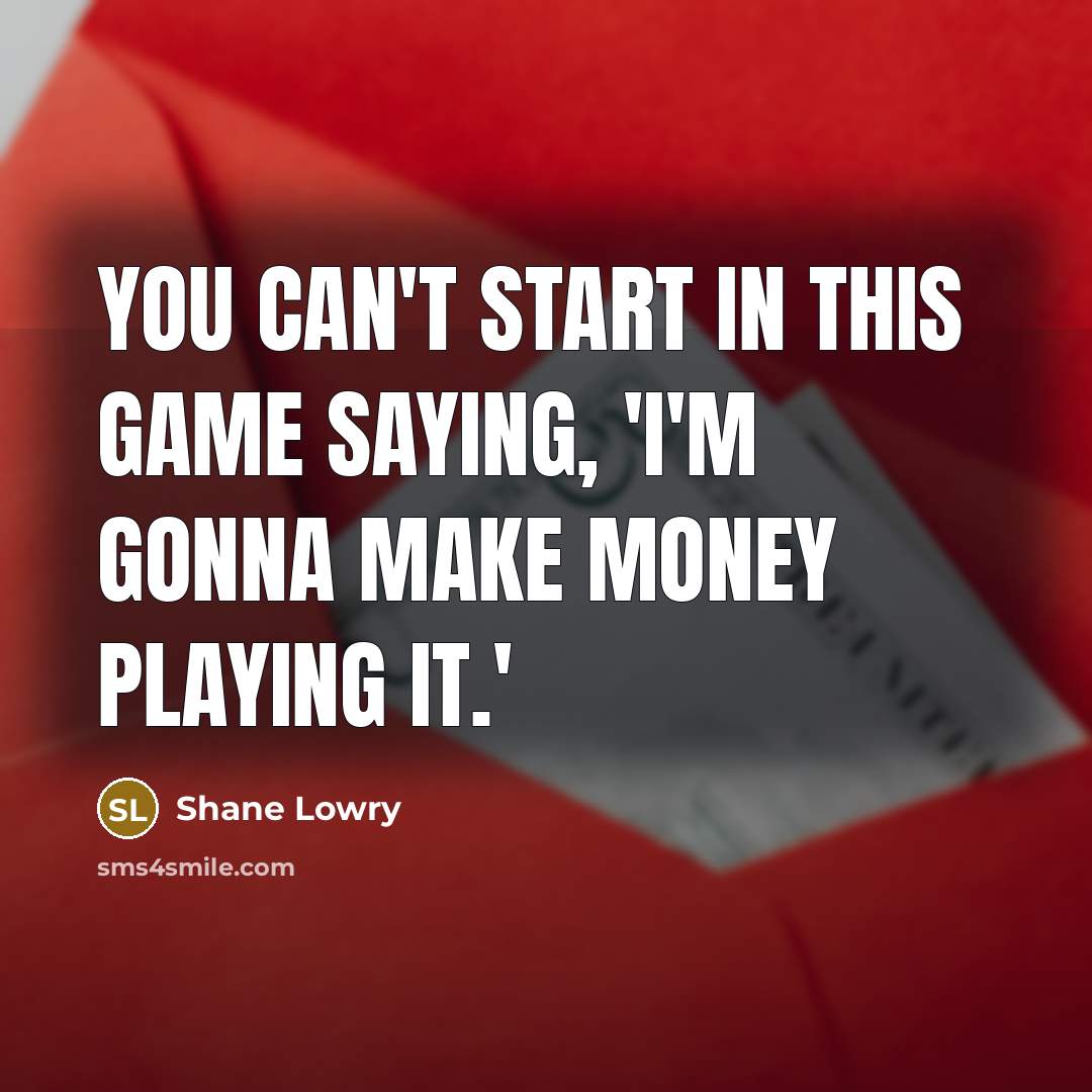 “You can't start in this game saying, 'I'm gonna make…” quote by Shane Lowry