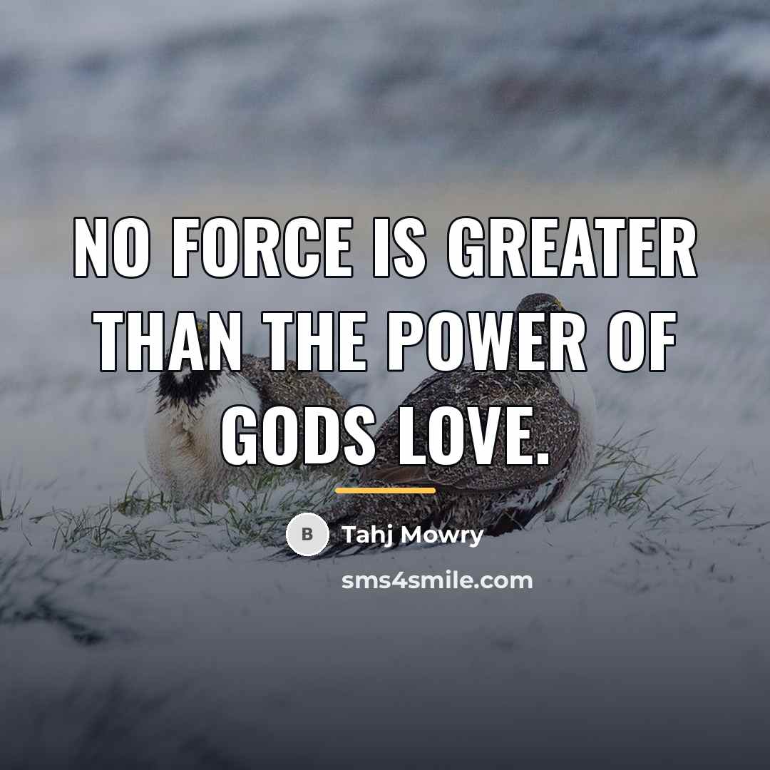 “No force is greater than the power of Gods love.…” quote by Tahj Mowry