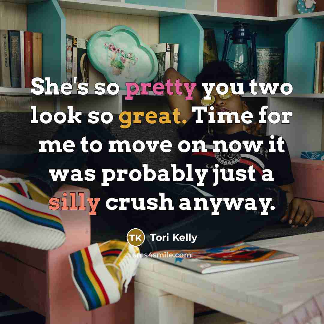“She's so pretty you two look so great. Time for…” quote by Tori Kelly