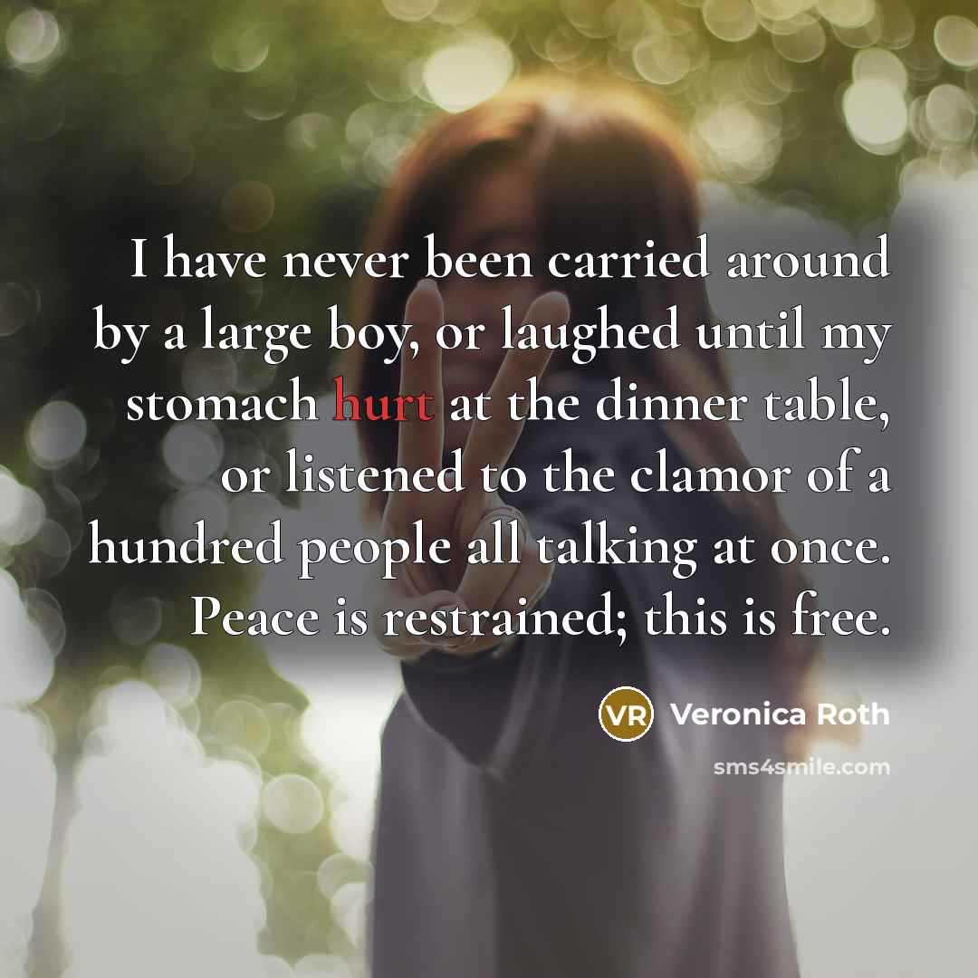 “I have never been carried around by a large boy,…” quote by Veronica Roth