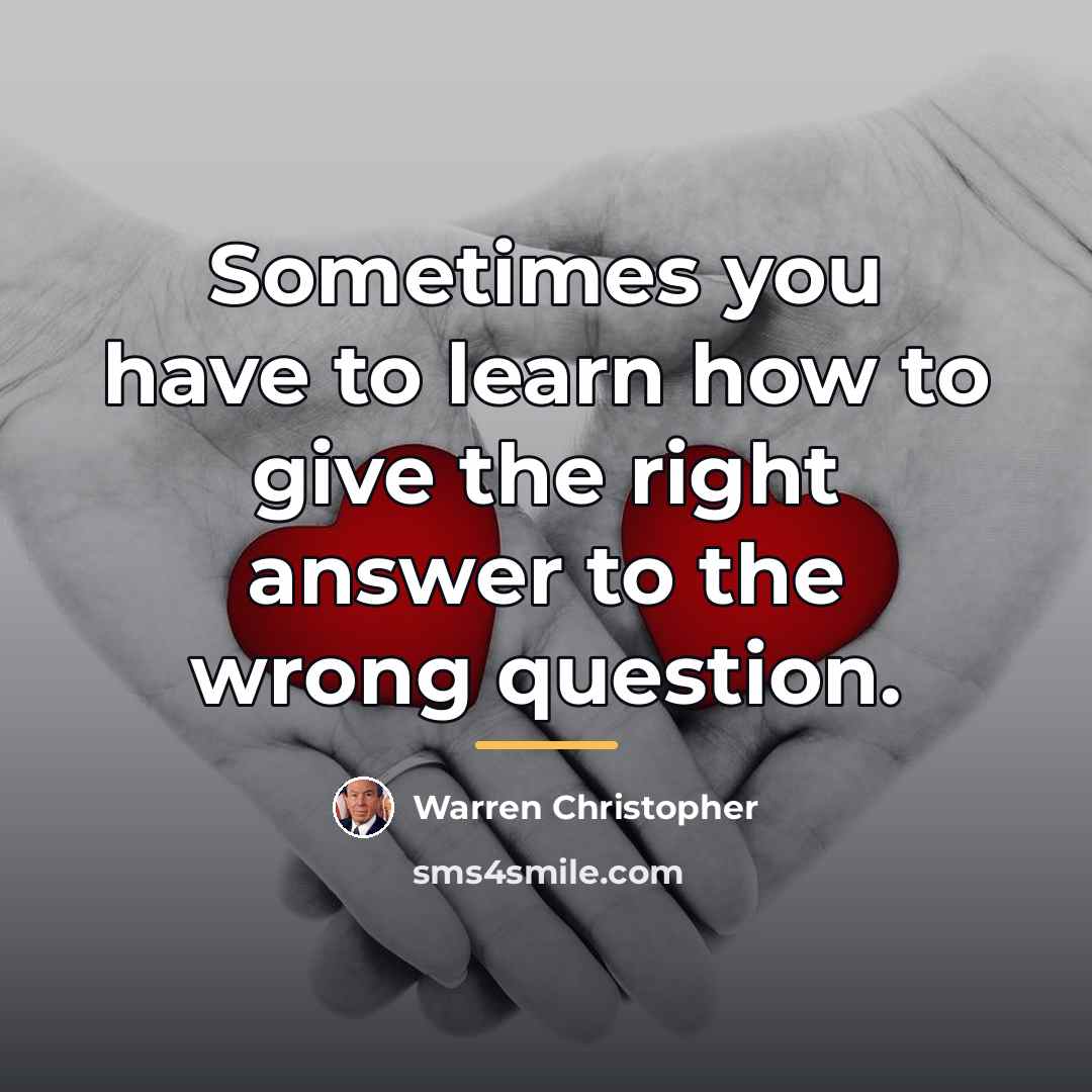 “Sometimes you have to learn how to give the right…” quote by Warren Christopher