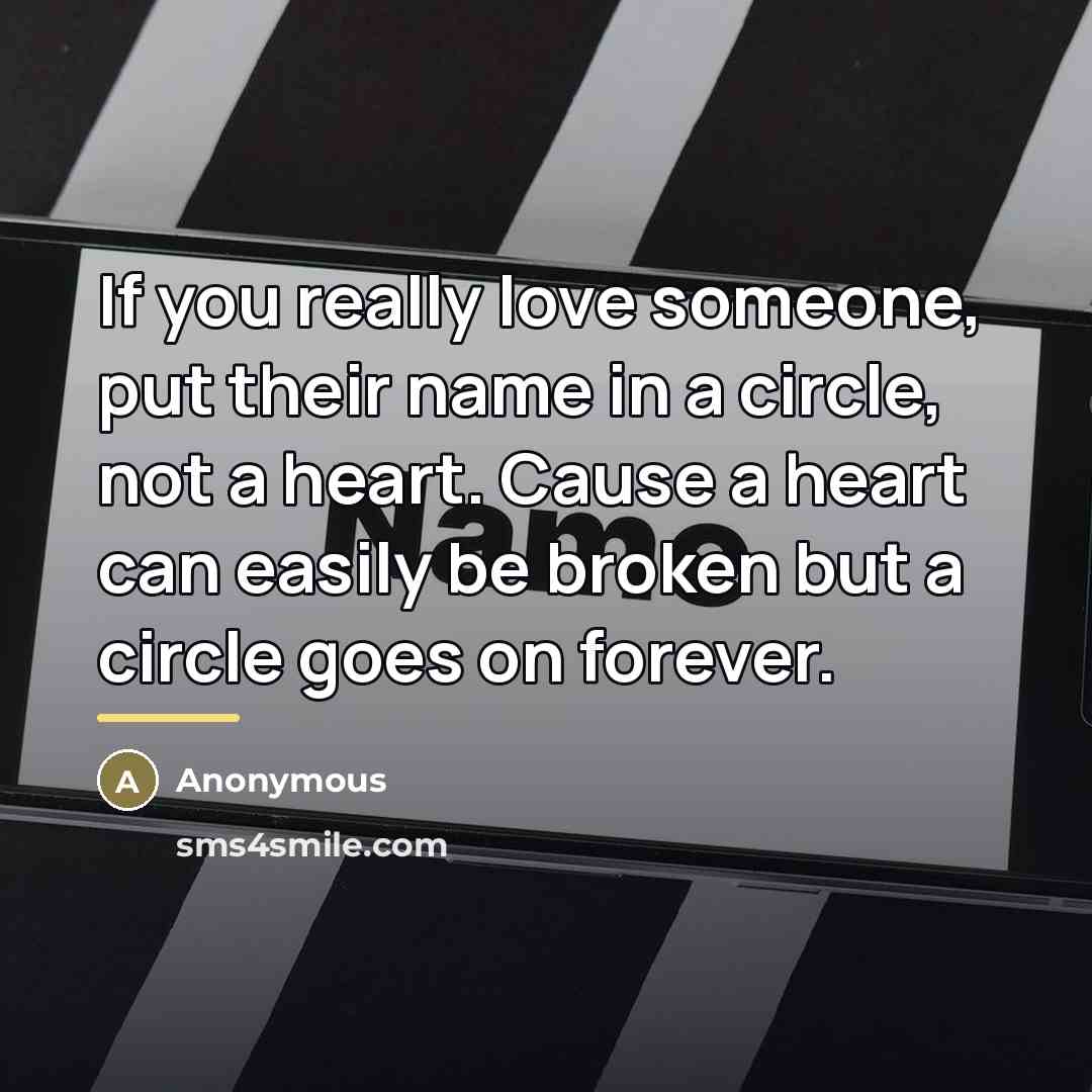 “If you really love someone, put their name in a…” quote by Anonymous