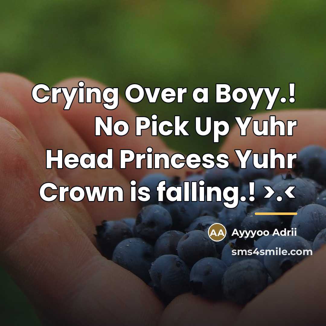 “Crying Over a Boyy.! No Pick Up Yuhr Head Princess…” quote by Ayyyoo Adrii