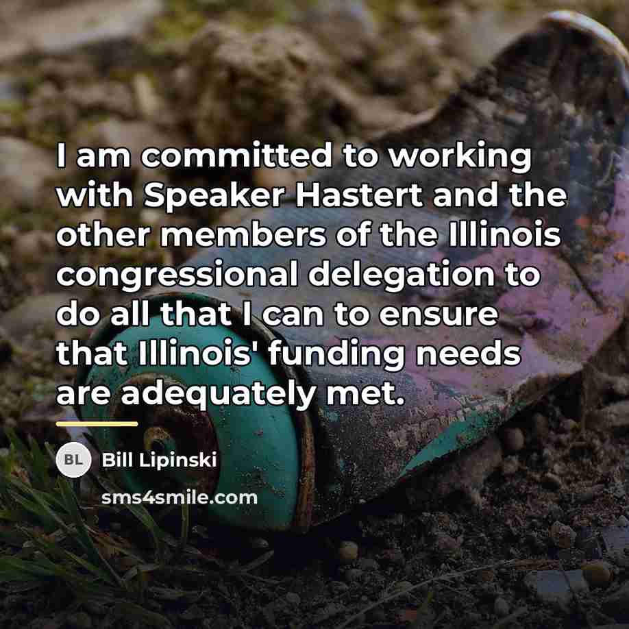 “I am committed to working with Speaker Hastert and the…” quote by Bill Lipinski