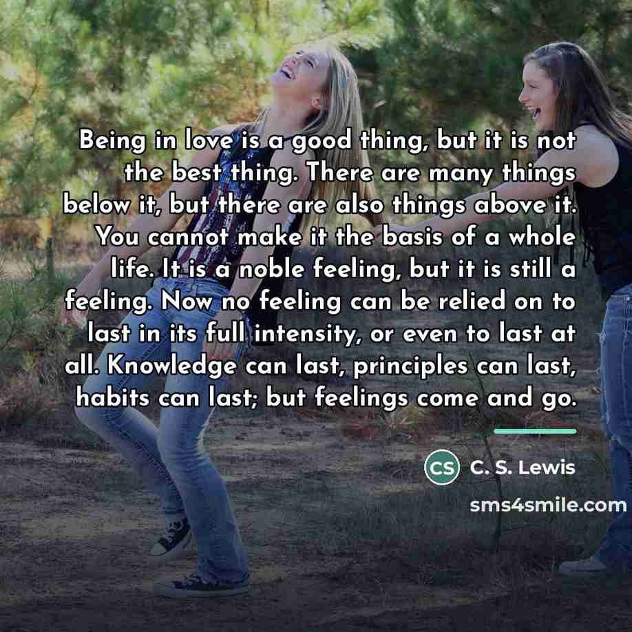 “Being in love is a good thing, but it is…” quote by C. S. Lewis