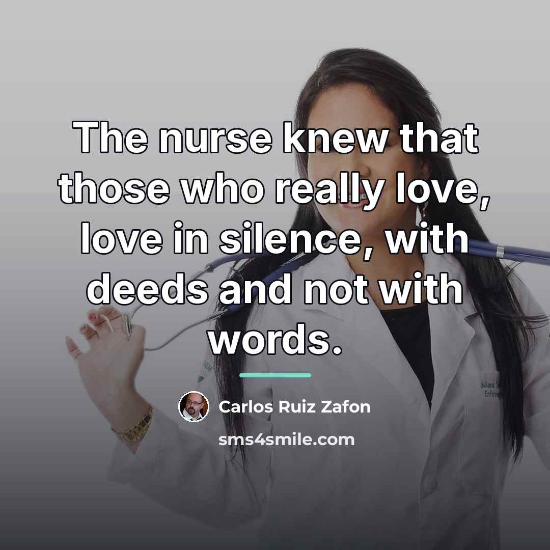 “The nurse knew that those who really love, love in…” quote by Carlos Ruiz Zafon