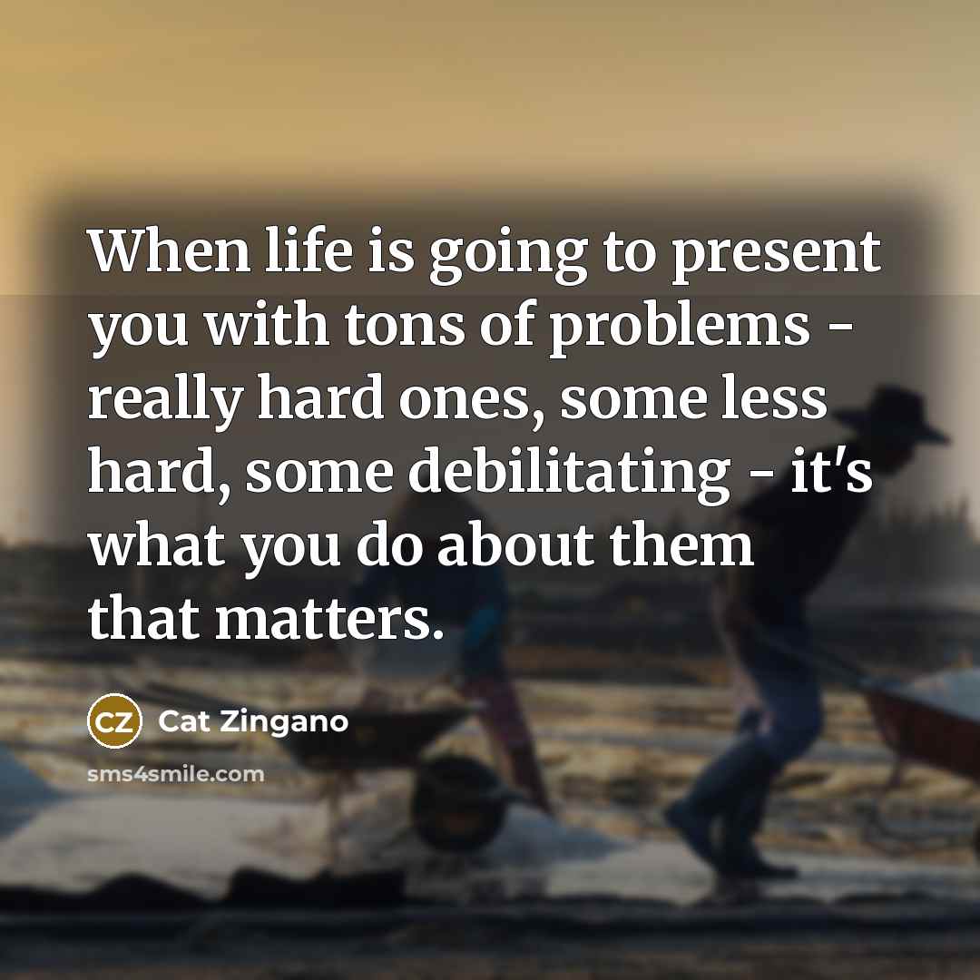 “When life is going to present you with tons of…” quote by Cat Zingano