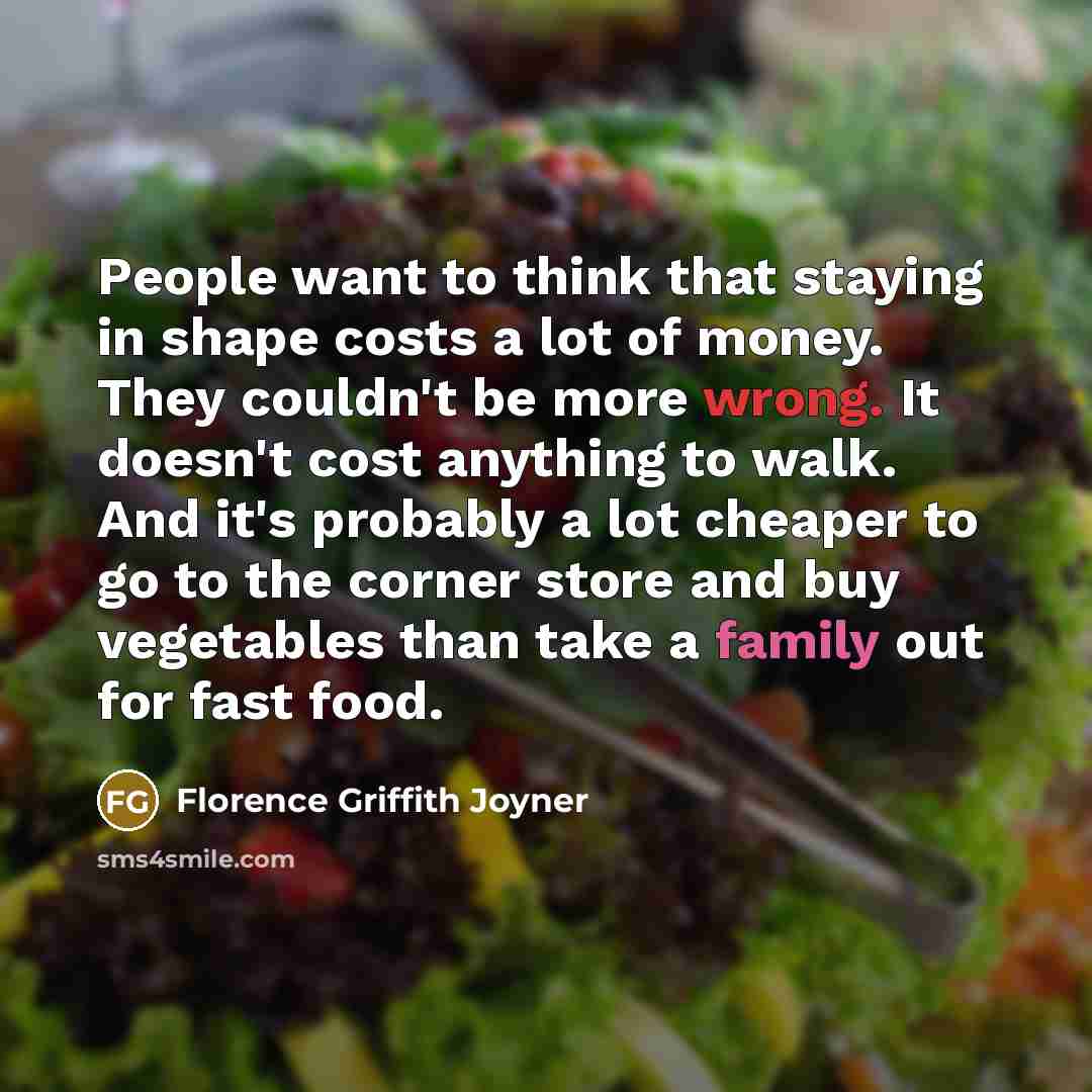“People want to think that staying in shape costs a…” quote by Florence Griffith Joyner