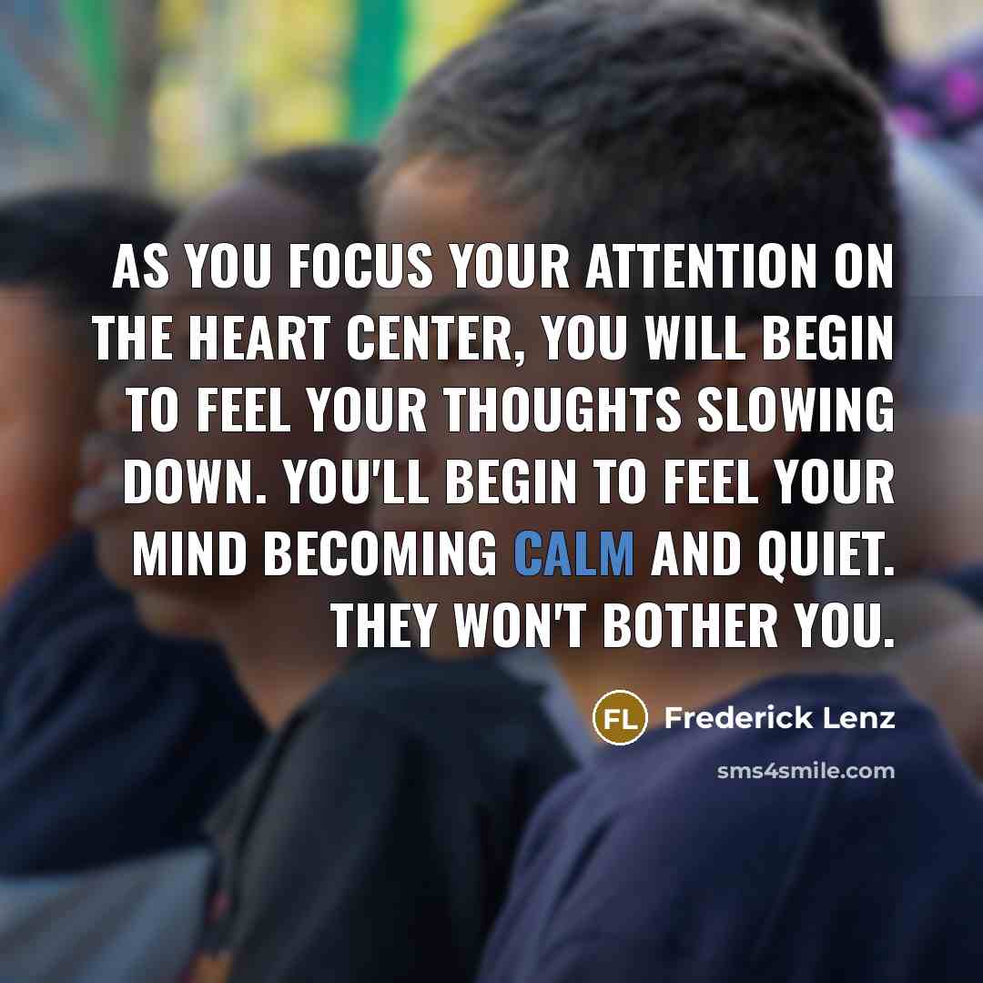 “As you focus your attention on the heart center, you…” quote by Frederick Lenz