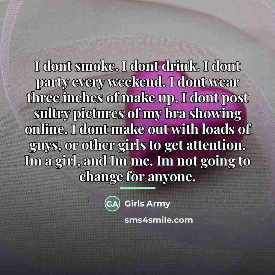 “I dont smoke. I dont drink. I dont party every…” quote by Girls Army
