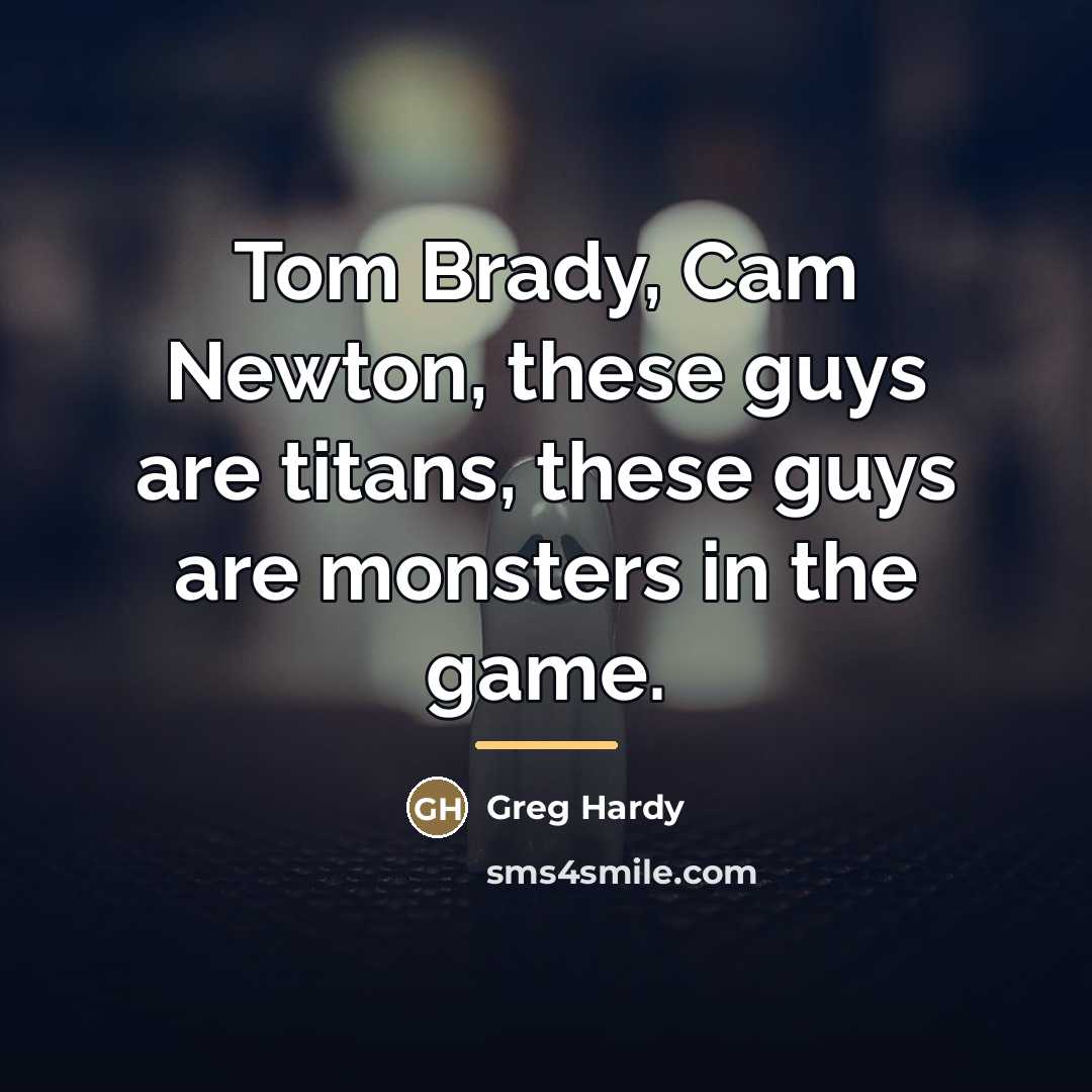 “Tom Brady, Cam Newton, these guys are titans, these guys…” quote by Greg Hardy