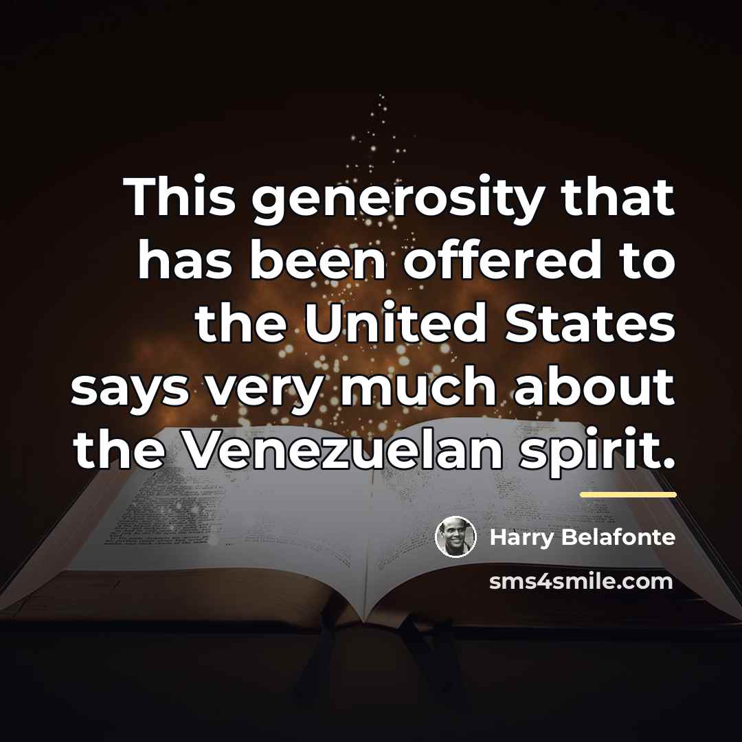 “This generosity that has been offered to the United States…” quote by Harry Belafonte
