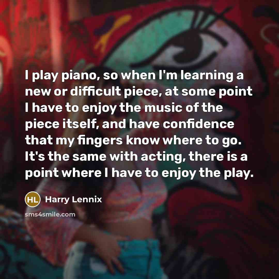 “I play piano, so when I'm learning a new or…” quote by Harry Lennix