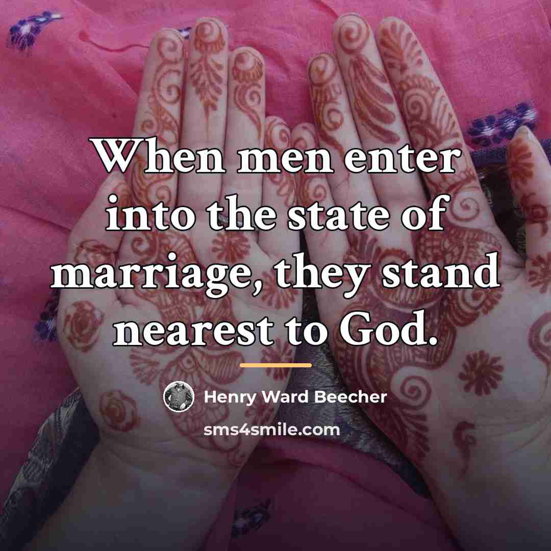 “When men enter into the state of marriage, they stand…” quote by Henry Ward Beecher