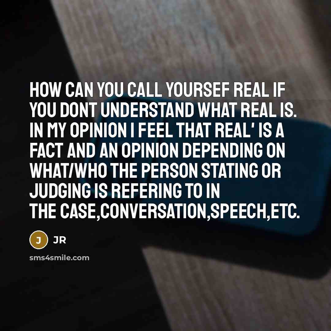 “How Can You Call Yoursef Real If You Dont Understand…” quote by JR