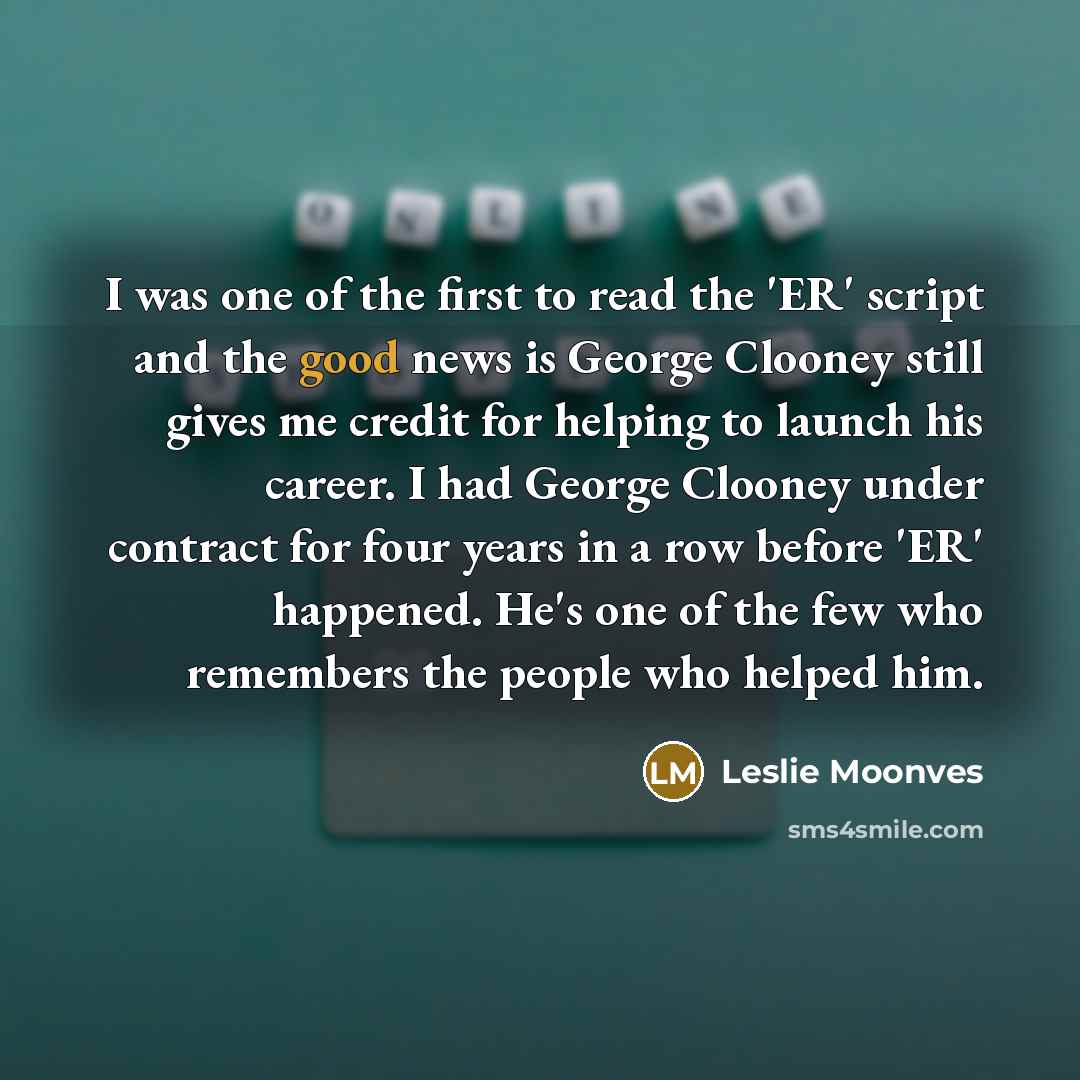 “I was one of the first to read the 'ER'…” quote by Leslie Moonves