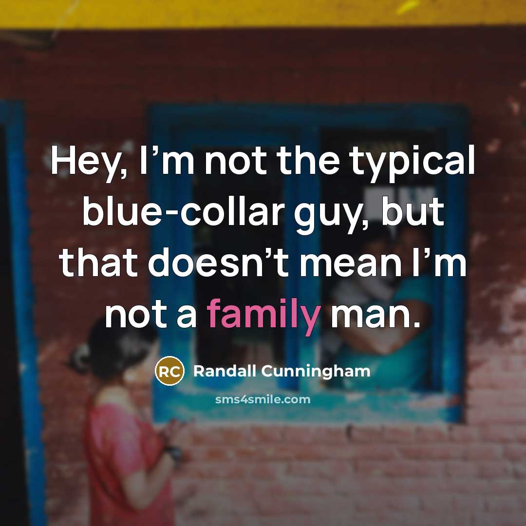 “Hey, I'm not the typical blue-collar guy, but that doesn't…” quote by Randall Cunningham