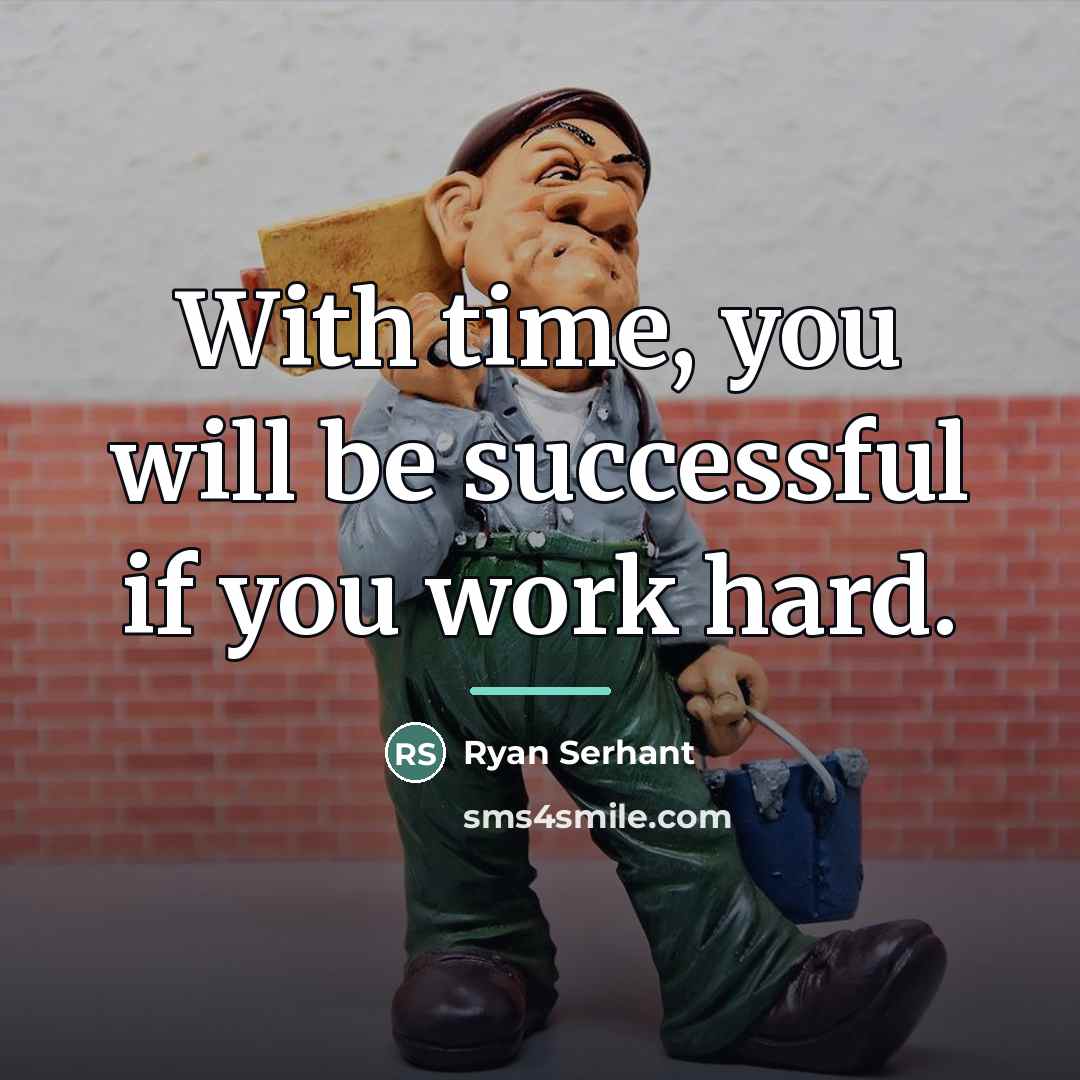 “With time, you will be successful if you work hard.…” quote by Ryan Serhant