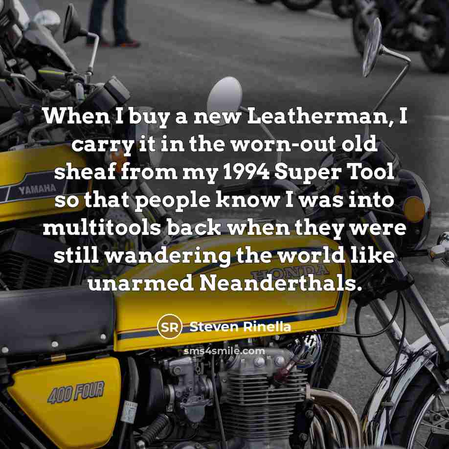 “When I buy a new Leatherman, I carry it in…” quote by Steven Rinella