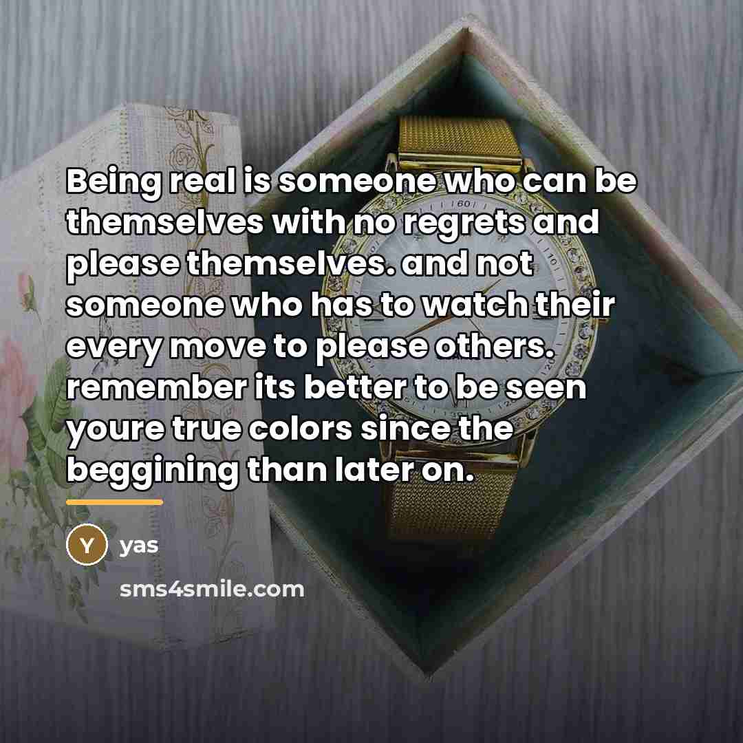“Being real is someone who can be themselves with no…” quote by Yas