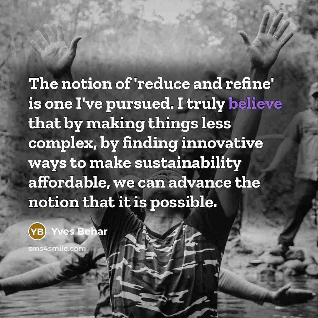 “The notion of 'reduce and refine' is one I've pursued.…” quote by Yves Behar
