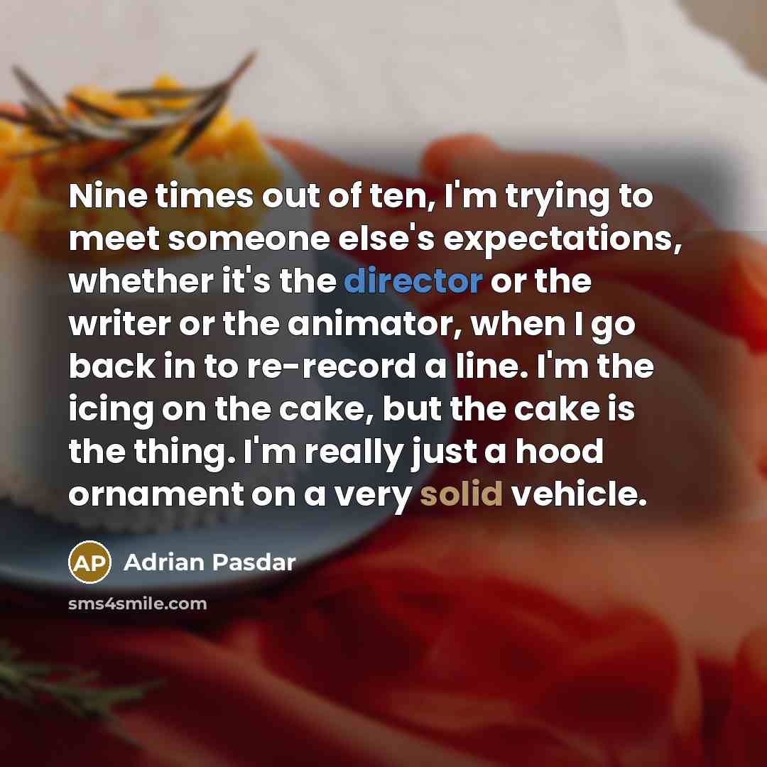 “Nine times out of ten, I'm trying to meet someone…” quote by Adrian Pasdar