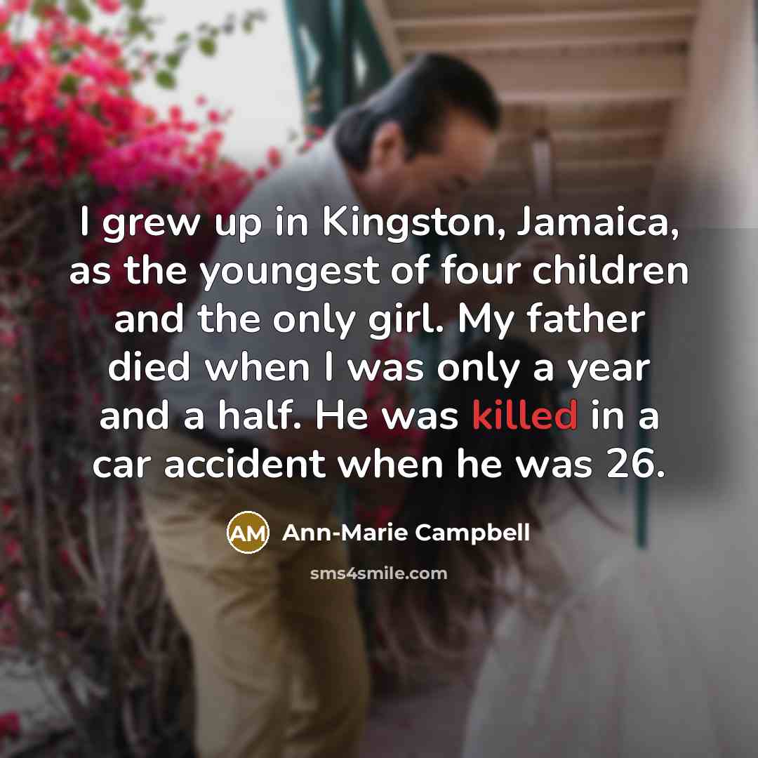 “I grew up in Kingston, Jamaica, as the youngest of…” quote by Ann-Marie Campbell