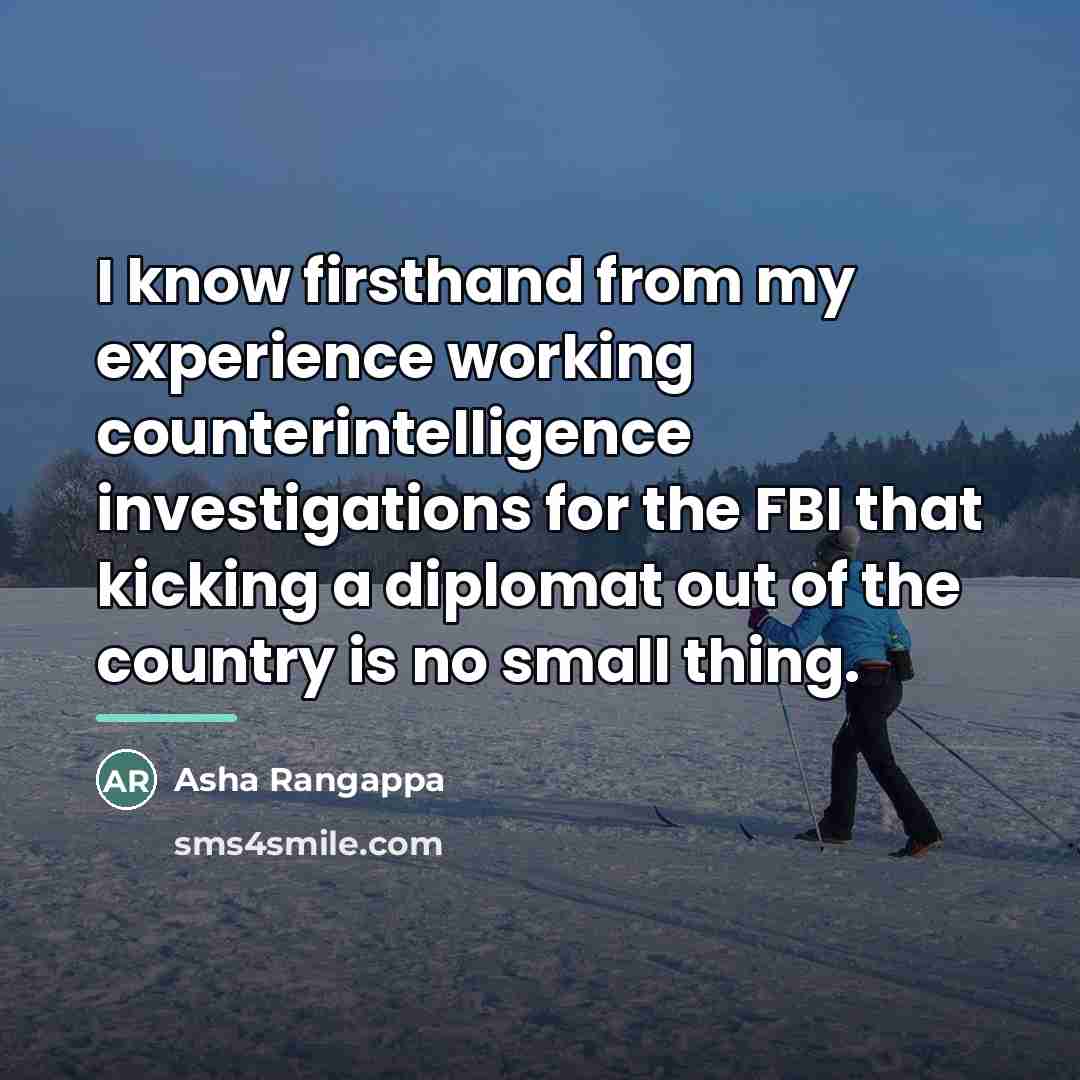 “I know firsthand from my experience working counterintelligence investigations for…” quote by Asha Rangappa