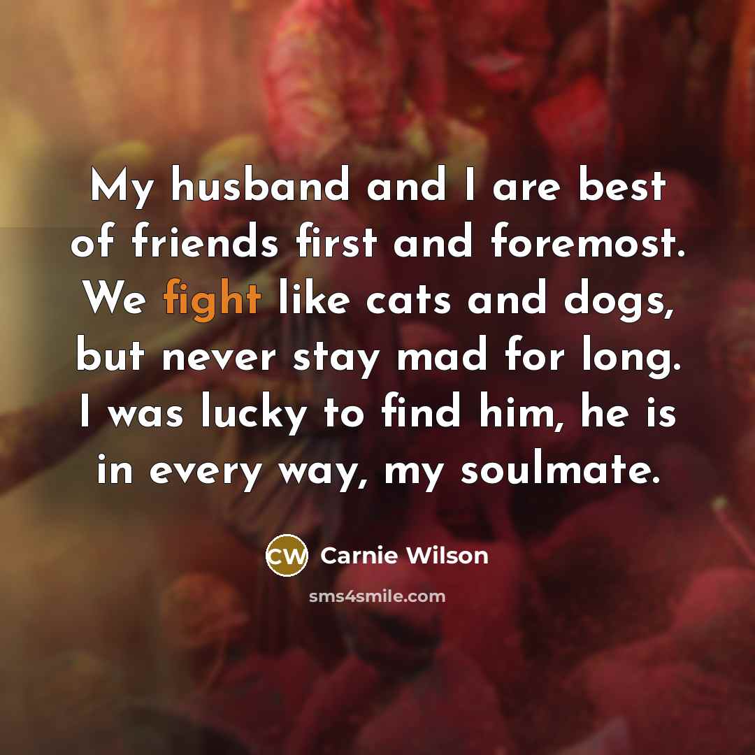 “My husband and I are best of friends first and…” quote by Carnie Wilson