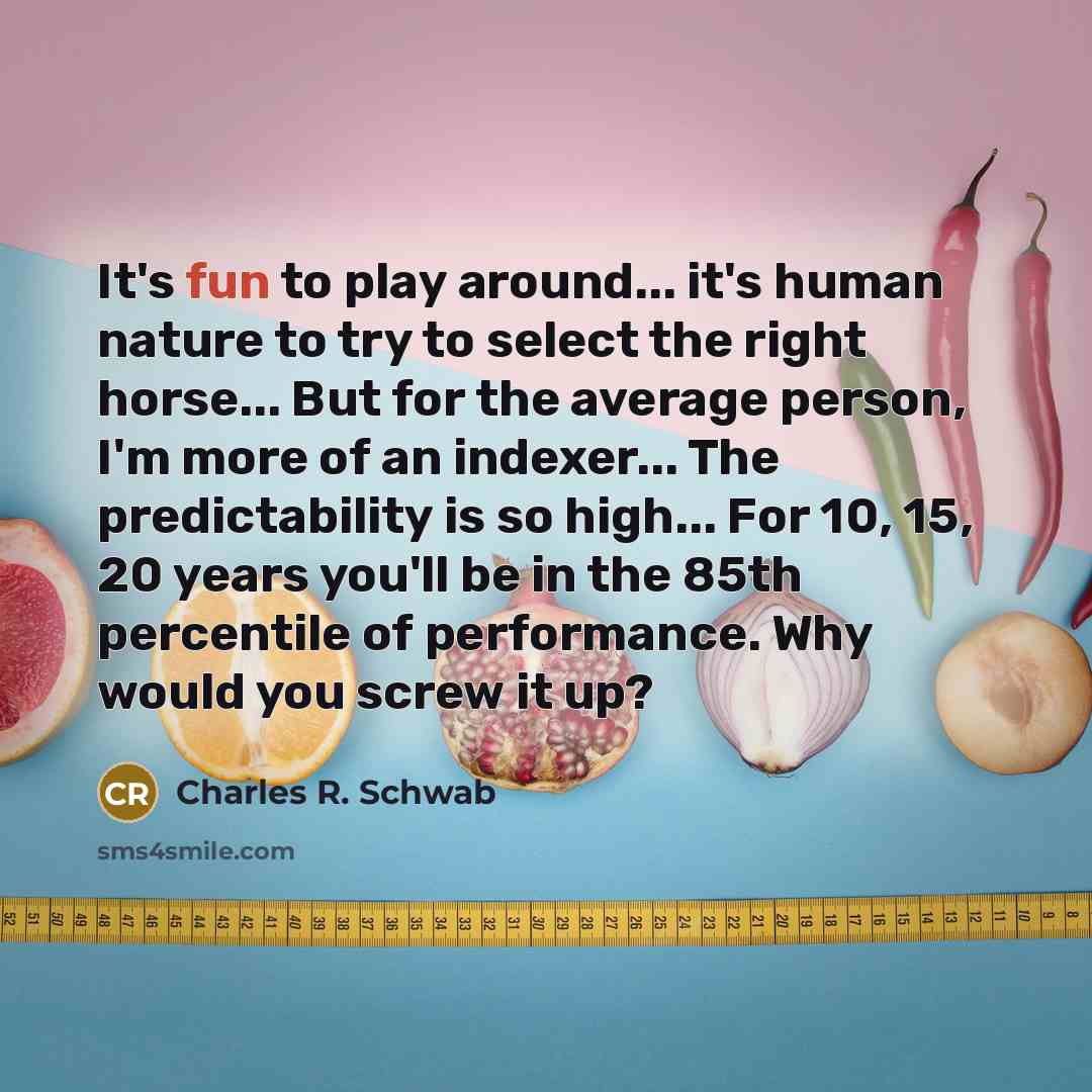 “It's fun to play around... it's human nature to try…” quote by Charles R. Schwab