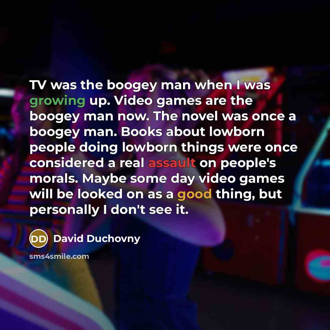 “TV was the boogey man when I was growing up.…” quote by David Duchovny