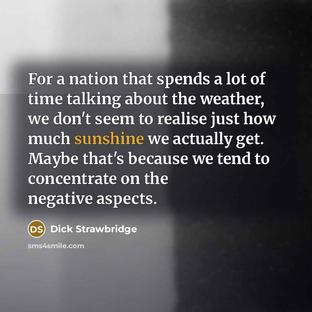 “For a nation that spends a lot of time talking…” quote by Dick Strawbridge